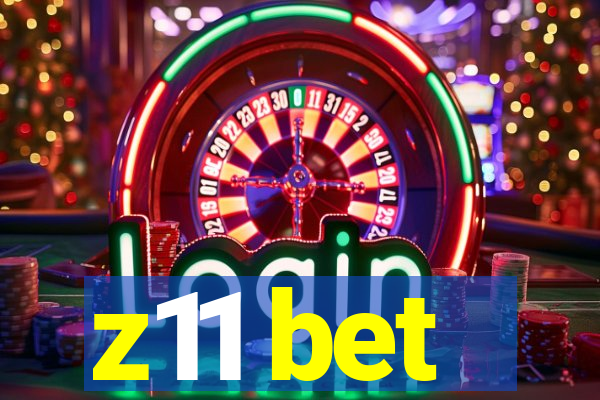 z11 bet
